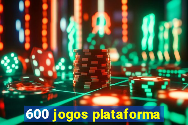 600 jogos plataforma